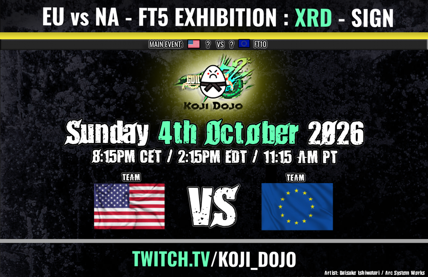 Koji Dojo NA vs EU Xrd FT5 exhibition signup event | Sunday 4 October 2026